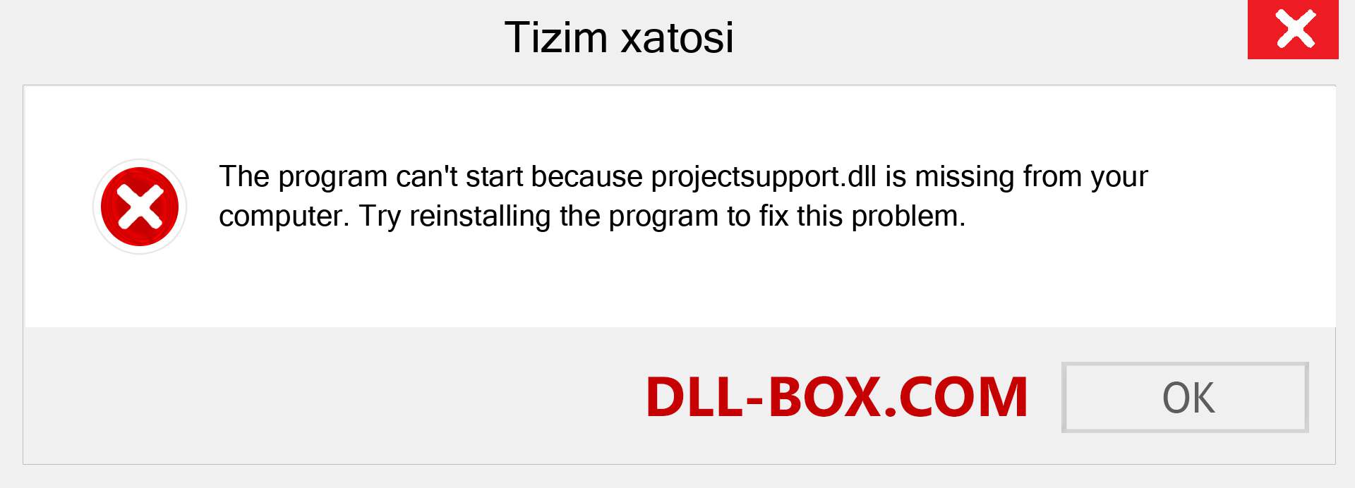 projectsupport.dll fayli yo'qolganmi?. Windows 7, 8, 10 uchun yuklab olish - Windowsda projectsupport dll etishmayotgan xatoni tuzating, rasmlar, rasmlar